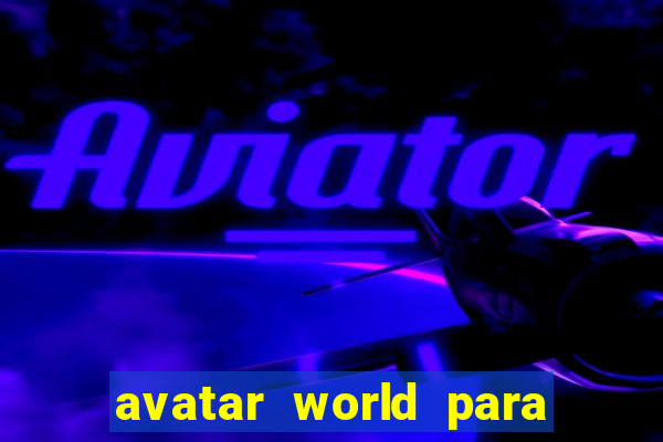 avatar world para colorir e imprimir